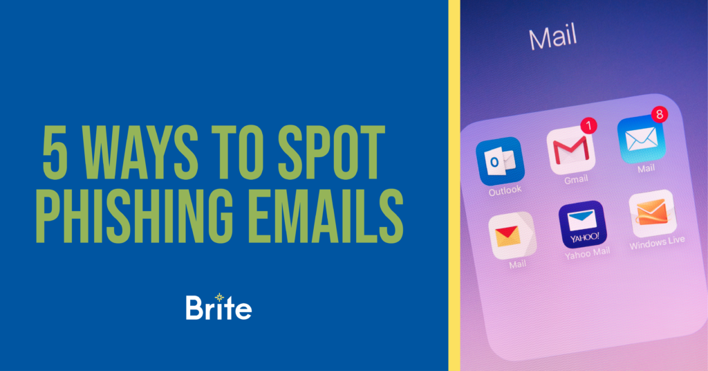 5 Ways To Spot Phishing Emails | Brite